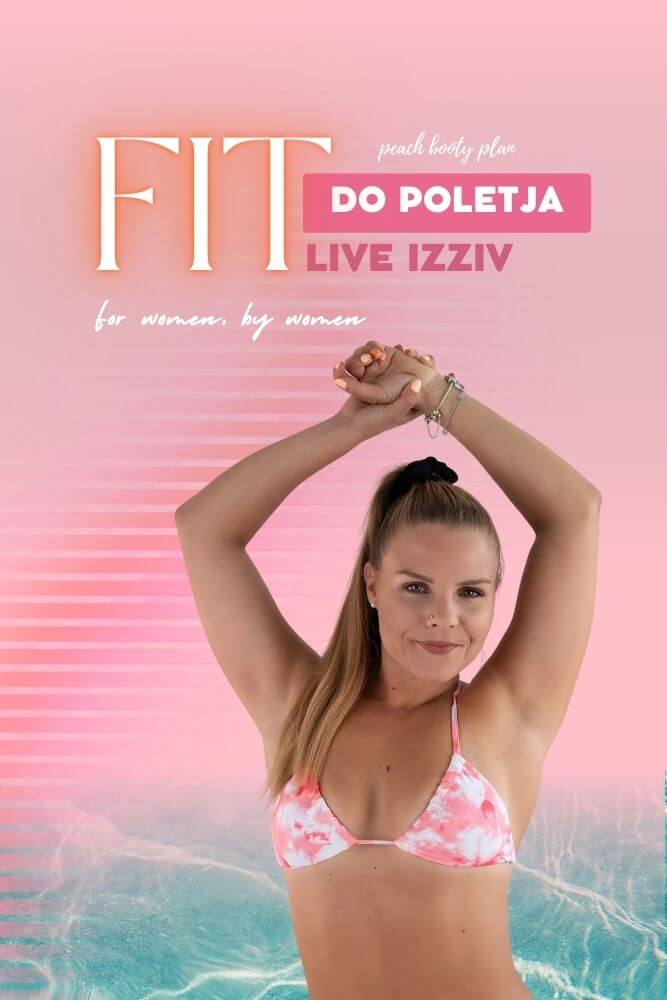 Fit do poletja 25 Original Prijateljica - LIVE izziv